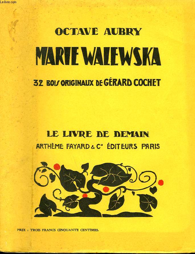 MARIE WALEWSKA. 32 BOIS ORIGINAUX DE GERARD COCHET. LE LIVRE DE DEMAIN N 87.