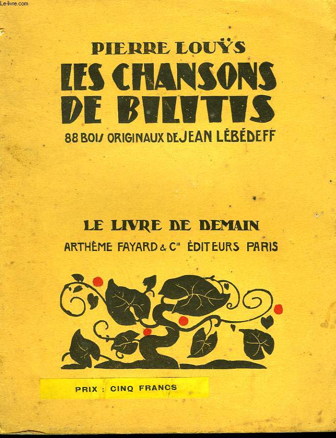 LES CHANSONS DE BILITIS. 88 BOIS ORIGINAUX DE JEAN LEBEDEFF. LE LIVRE DE DEMAIN N 95.