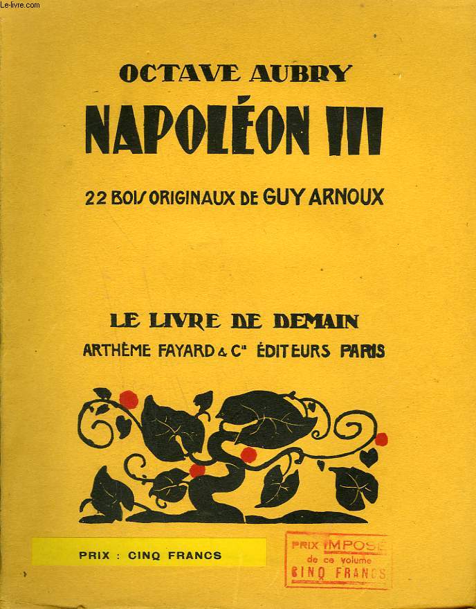 NAPOLEON III. 22 BOIS ORIGINAUX DE GUY ARNOUX. LE LIVRE DE DEMAIN N 130.