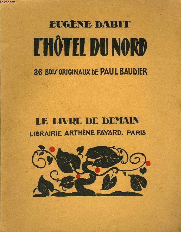 L'HOTEL DU NORD. 36 BOIS ORIGINAUX DE PAUL BAUDIER. LIVRE DE DEMAIN N 137.