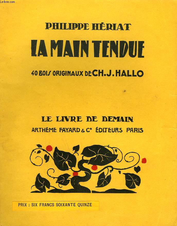 LA MAIN TENDUE. 40 BOIS ORIGINAUX DE CH. J. HALLO. LE LIVRE DE DEMAIN N 143.