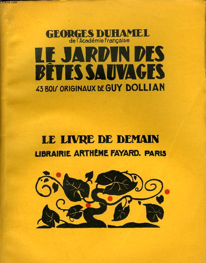 LE JARDIN DES BETES SAUVAGES. 43 BOIS ORIGINAUX DE GUY DOLLIAN. LE LIVRE DE DEMAIN N 165.