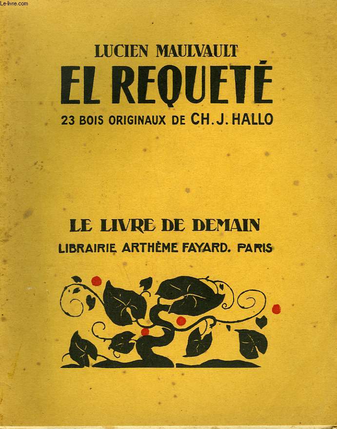 EL REQUETE. 23 BOIS ORIGINAUX DE CH. J. HALLO. LE LIVRE DE DEMAIN N 213.