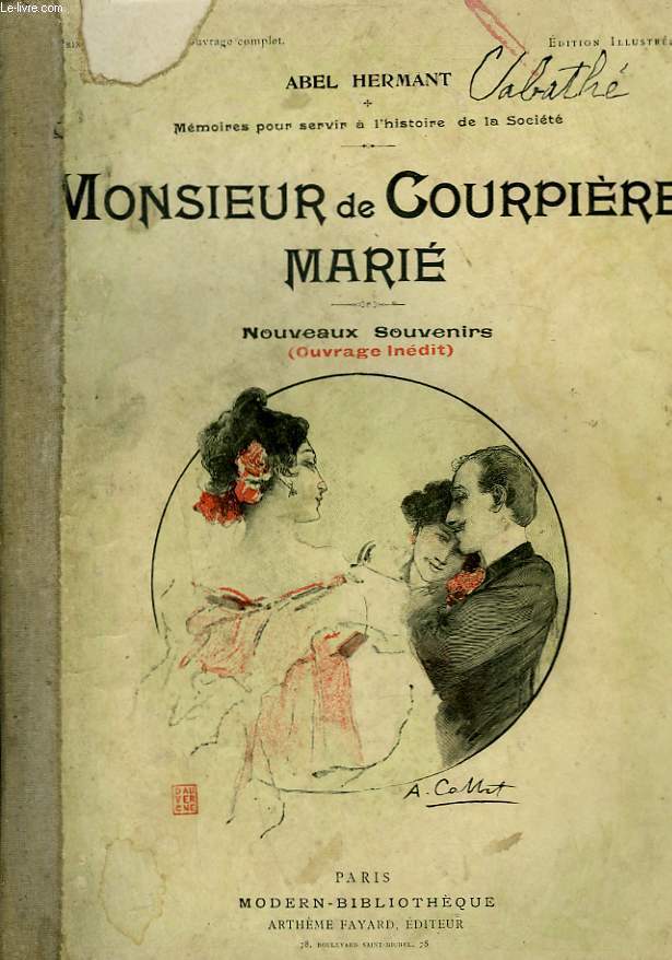 MONSIEUR DE COURPIERE MARIE. NOUVEAUX SOUVENIRS ( OUVRAGE INEDIT ). COLLECTION MODERN BIBLIOTHEQUE.