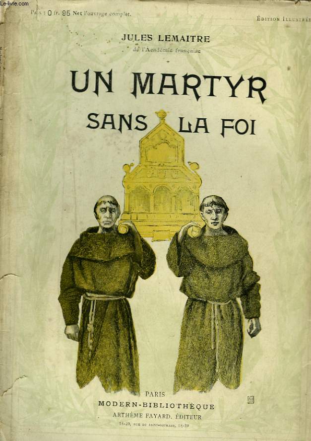 UN MARTYR SANS LA FOI. COLLECTION MODERN BIBLIOTHEQUE.