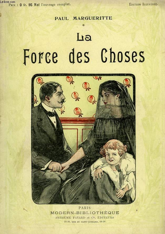 LA FORCE DES CHOSES. COLLECTION MODERN BIBLIOTHEQUE.