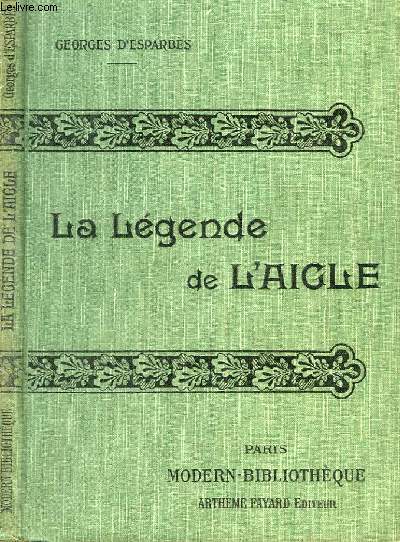 LA LEGENDE DE L'AIGLE. ( POEME EPIQUE EN 20 CONTES ).