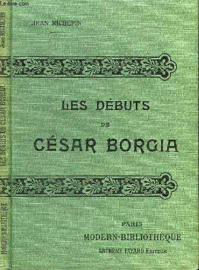 LES DEBUTS DE CESAR BORGIA.