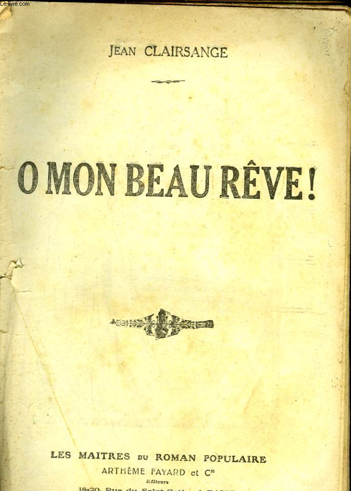 O MON BEAU REVE!