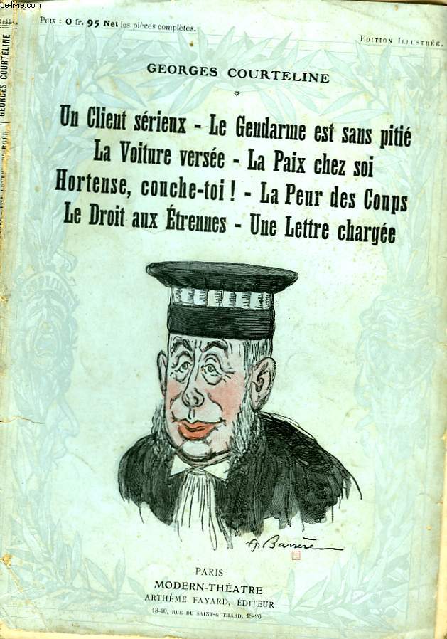 UN CLIENT SERIEUX SUIVI DE LE GENDARME EST SANS PITIE SUIVI DE LA VOITURE VERSEE SUIVI DE LA PAIX CHEZ SOI SUIVI DE HORTENSE, COUCHE TOI SUIVI DE LA PEUR DES COUPS SUIVI DE LE DROIT AUX ETRENNES SUIVI DE UNE LETTRE CHARGEE.