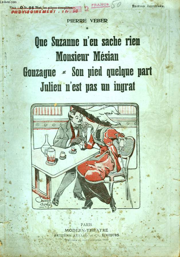 QUE SUZANNE N'EN SACHE RIEN SUIVI DE MONSIEUR MESIAN SUIVI DE GONZAGU SUIVI DE SON PIED QUELQUE PART SUIVI DE JULIEN N'EST PAS UN INGRAT.