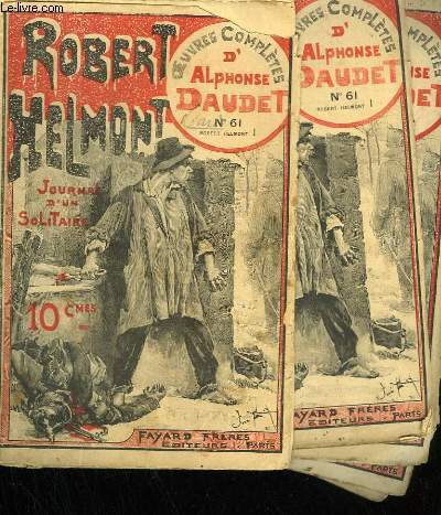 LOT DE 5 FASCICULES. ROBERT HELMONT. OEUVRES COMPLETES D'ALPHONSE DAUDET. N61 AU N63. N 61 ET N 62 EN DOUBLE.