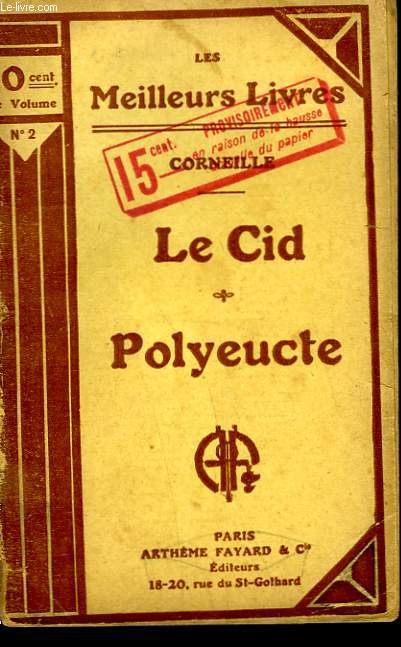 LE CID TRAGEDIE EN 5 ACTES ( 1636 ) SUIVI DE POLYEUCTE TRAGEDIE CHRETIENNE EN 5 ACTES ( 1640 ). COLLECTION : LES MEILLEURS LIVRES N° 2.