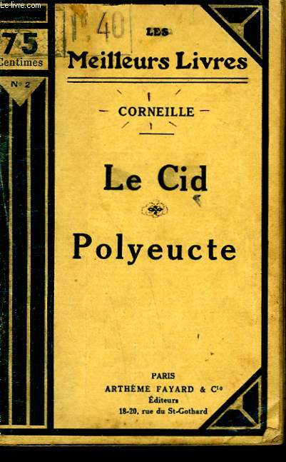 LE CID TRAGEDIE EN 5 ACTES ( 1636 ) SUIVI DE POLYEUCTE TRAGEDIE CHRETIENNE EN 5 ACTES ( 1640 ). COLLECTION : LES MEILLEURS LIVRES N 2.