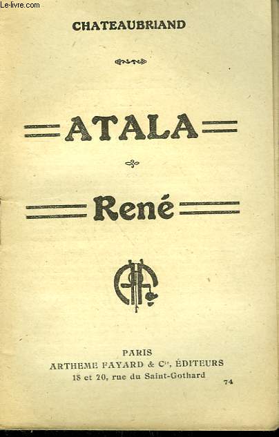 ATALA SUIVI DE RENE. COLLECTION : LES MEILLEURS LIVRES N 74.