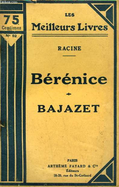 BERENICE SUIVI DE BAJAZET. COLLECTION : LES MEILLEURS LIVRES N 92.