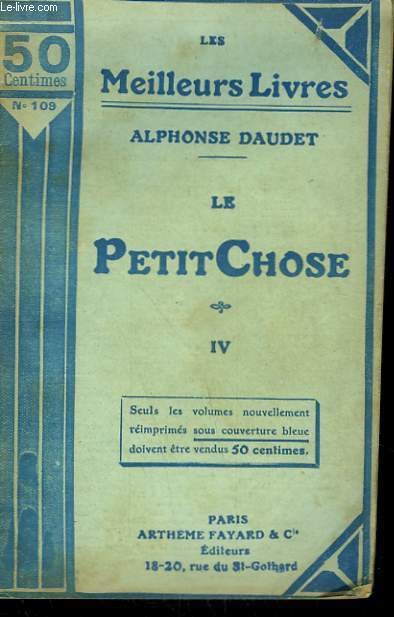 LE PETIT CHOSE. TOME 4. COLLECTION : LES MEILLEURS LIVRES N 109.