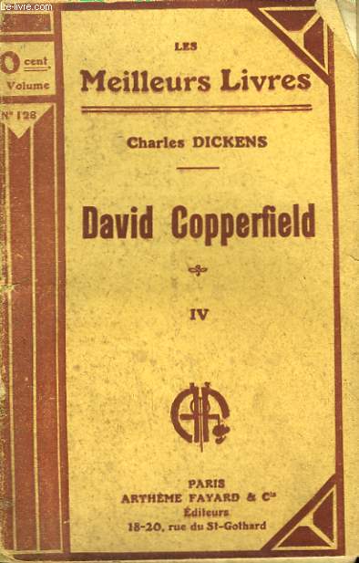 DAVID COPPERFIELD. TOME 4. COLLECTION : LES MEILLEURS LIVRES N 128.