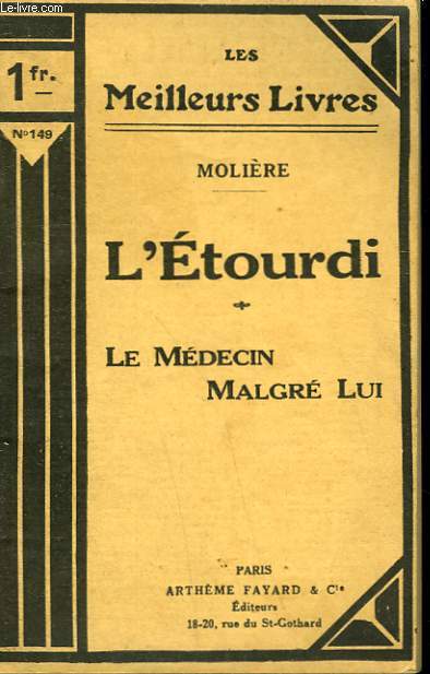 L'ETOURDI SUIVI DE LE MEDECIN MALGRE LUI. COLLECTION : LES MEILLEURS LIVRES N 149.