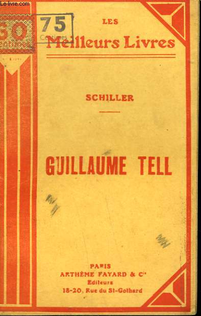 GUILLAUME TELL. COLLECTION : LES MEILLEURS LIVRES N 160.