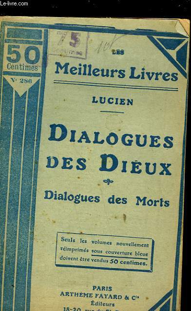 DIALOGUES DES DIEUX - DIALOGUES DES MORTS