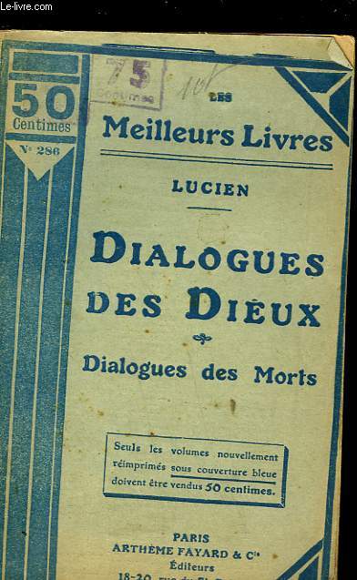 DIALOGUES DES DIEUX - DIALOGUES DES MORTS