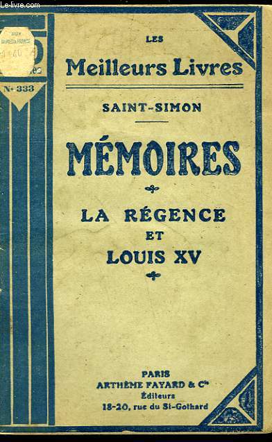 MEMOIRES - LA REGENCE ET LOUIS XIV