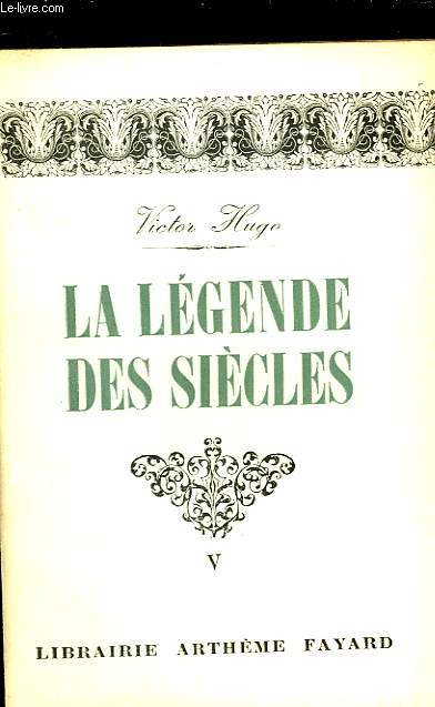 LA LEGENDE DES SIECLES - TOME 5