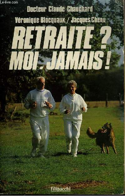 RETRAITE ? MOI, JAMAIS !