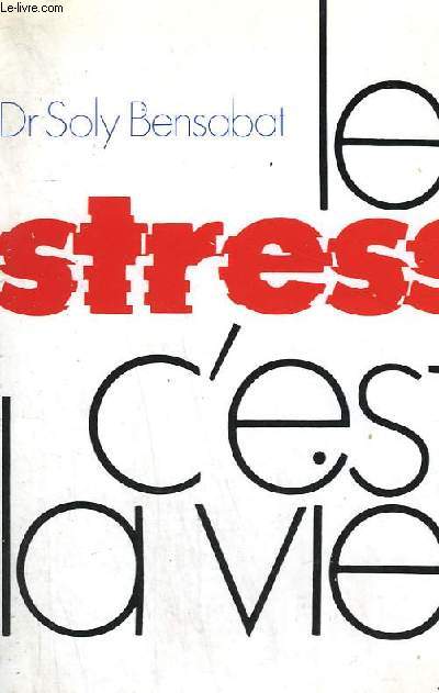 LE STRESS C'EST LA VIE !