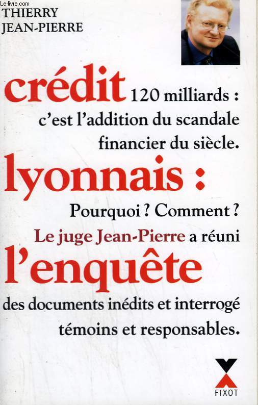 CREDIT LYONNAIS : L'ENQUETE.