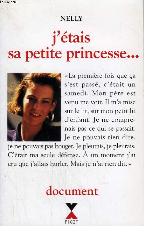 J'ETAIS SA PETITE PRINCESSE.