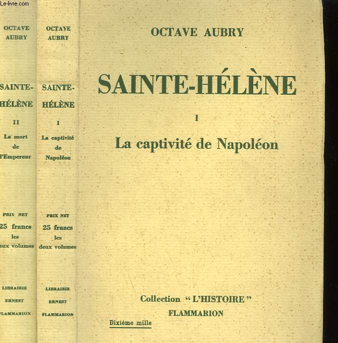 NAPOLEON ET SON TEMPS. SAINTE - HELENE. EN 2 TOMES.