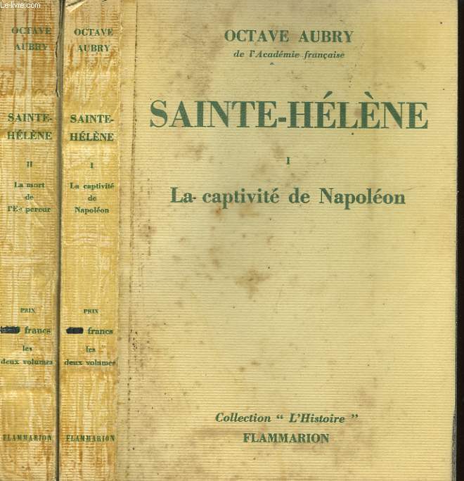 NAPOLEON ET SON TEMPS. SAINTE - HELENE. EN 2 TOMES.