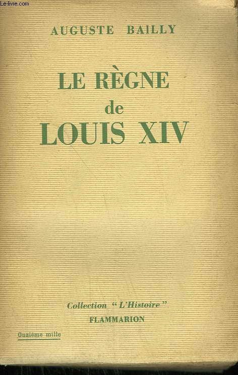 LE REGNE DE LOUIS XIV.