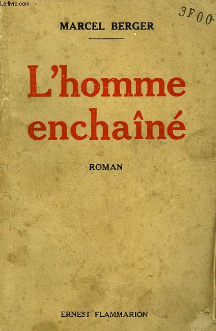 L'HOMME ENCHAINE.