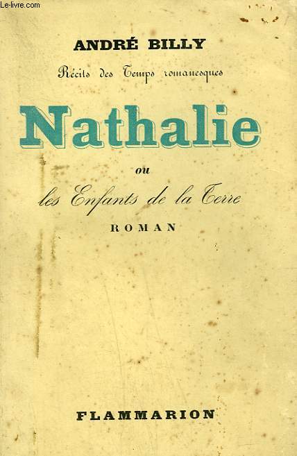 RECITS DES TEMPS ROMANESQUES. NATHALIE OU LES ENFANTS DE LA TERRE.