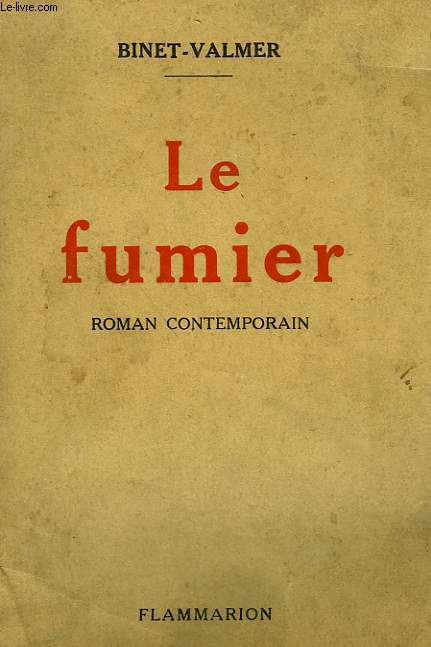 LE FUMIER. ROMAN CONTEMPORAIN.