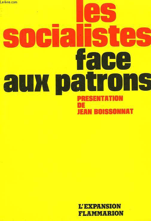 LES SOCIALISTES FACE AUX PATRONS.