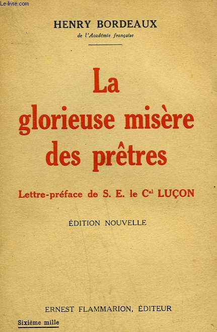 LA GLORIEUSE MISERE DES PRETRES. LETTRE-PREFACE DE S.E. LE Cal LUCON.
