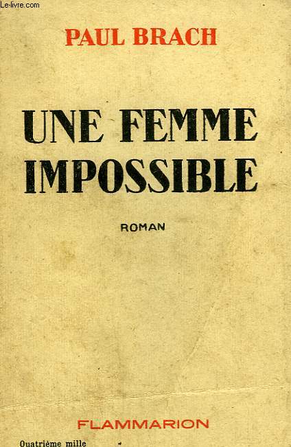 UNE FEMME IMPOSSIBLE.