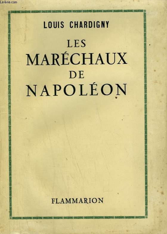 LES MARECHAUX DE NAPOLEON.