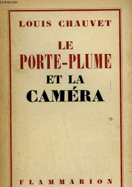 LE PORTE-PLUME ET LA CAMERA.