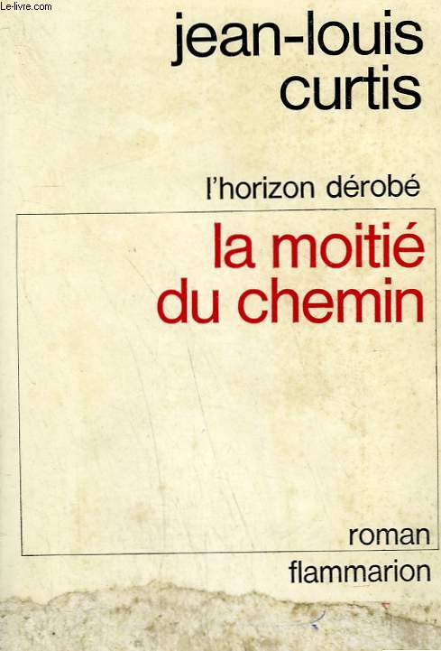L'HORIZON DEROBE. TOME 2 : LA MOITIE DU CHEMIN.