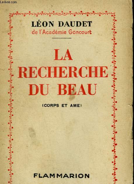 LA RECHERCHE DU BEAU. ( CORPS ET AME ).