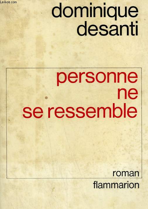 PERSONNE NE SE RESSEMBLE.