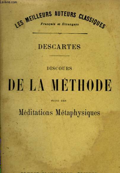 DISCOURS DE LA METHODE SUIVI DES MEDITATIONS METAPHYSIQUES.