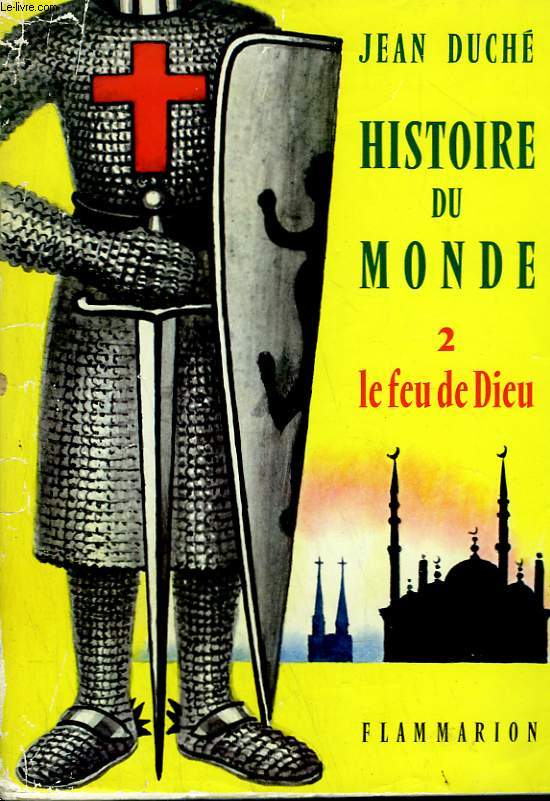 HISTOIRE DU MONDE. TOME 2 : LE FEU DE DIEU.