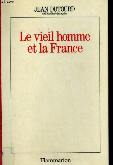 LE VIEIL HOMME ET LA FRANCE.