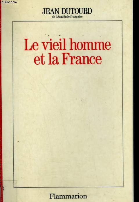 LE VIEIL HOMME ET LA FRANCE.